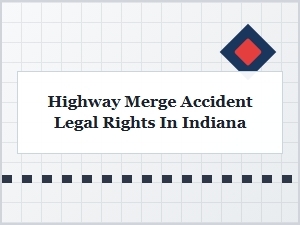 Understanding Your Legal Rights After a Highway Merge Accident