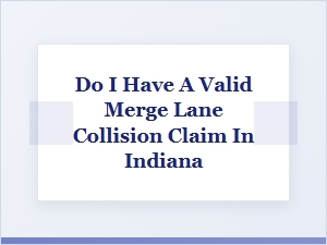 Indiana Merge Lane Collision Claim Review